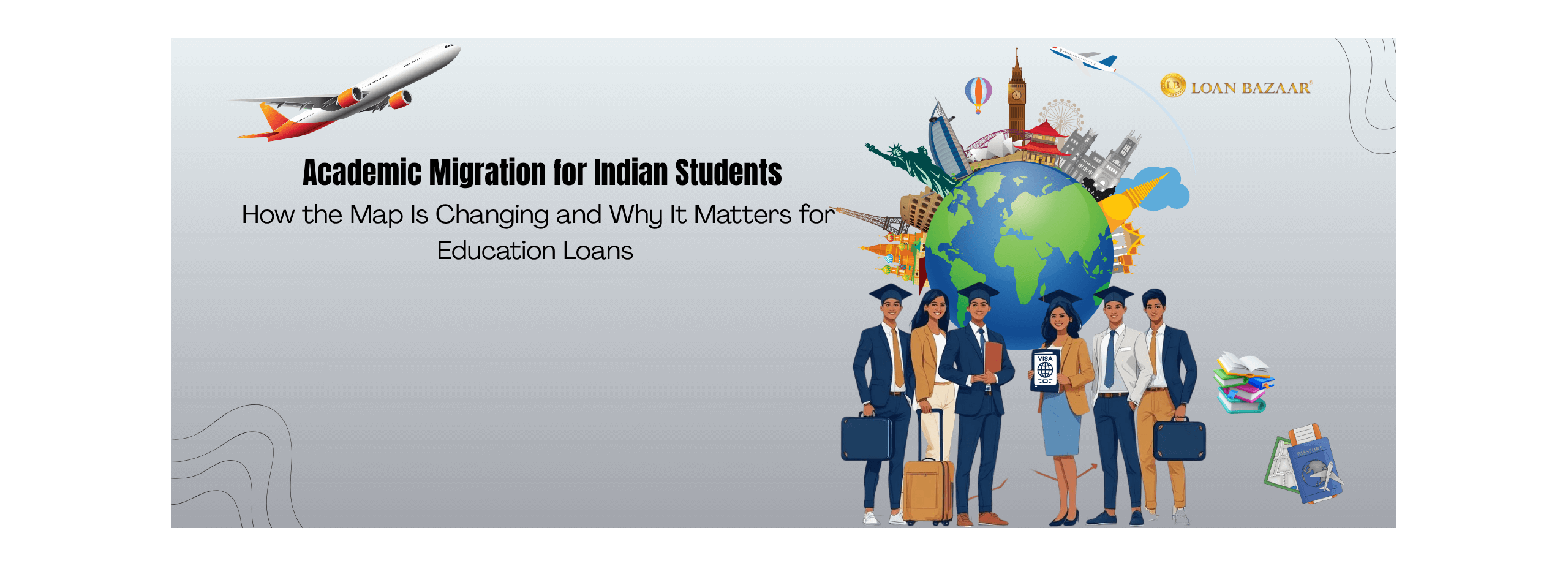 Academic migration for Indian students exploring global education opportunities with Loan Bazaar